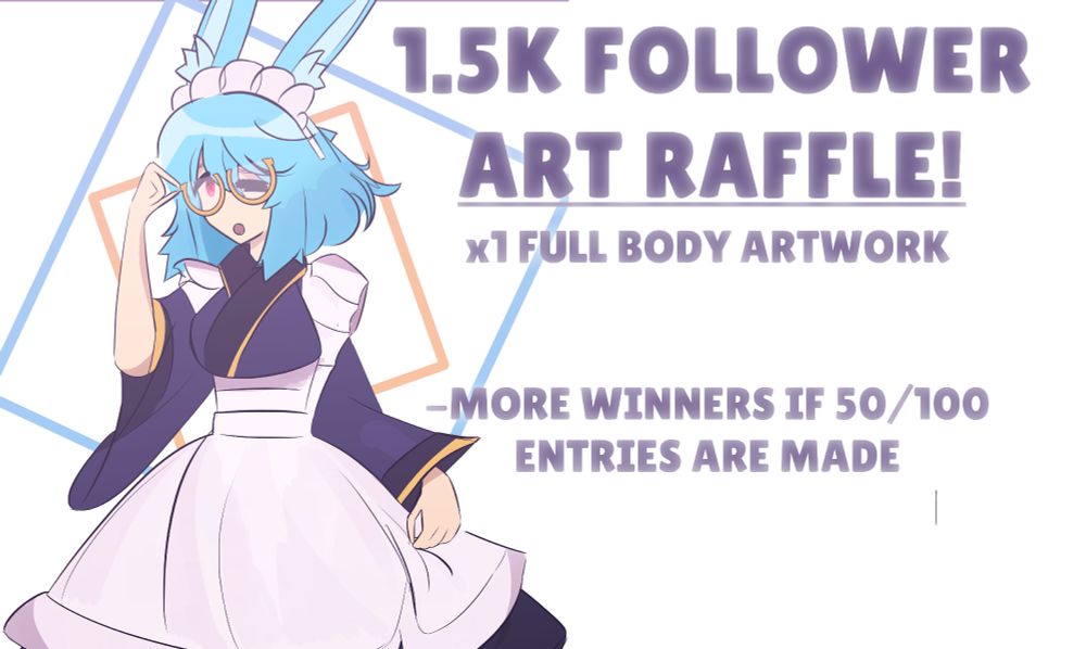 Art featuring sidere wearing a blue robe styled maid outfit with a white apron and gold accents and text saying 
1.5K FOLLOWER ART RAFFLE!
x1 full body artwork
more winners if 50/100 entries are made