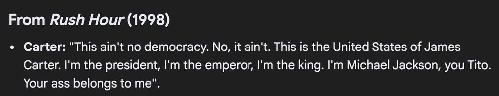 Carter: "This ain't no democracy. No, it ain't. This is the United States of James Carter. I'm the president, I'm the emperor, I'm the king. I'm Michael Jackson, you Tito. Your ass belongs to me".