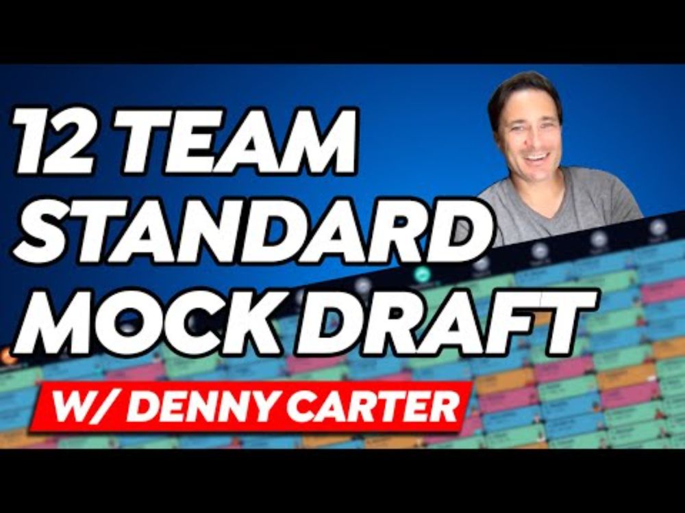 12 Team Standard Mock Draft with Guest Denny Carter - Fantasy Football 2025