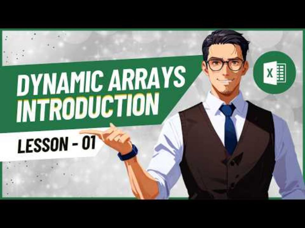 Dynamic Arrays in Excel: Finally Explained for Beginners