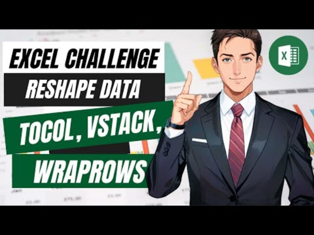 RESHAPING Tables with TOCOL and WRAPROWS: Excel DAF Challenge 01