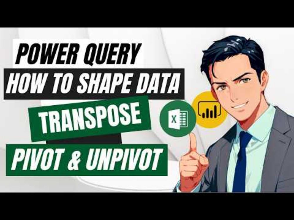 Power Query Reshaping Trio: Transpose, Pivot, and Unpivot in 3 MINUTES!