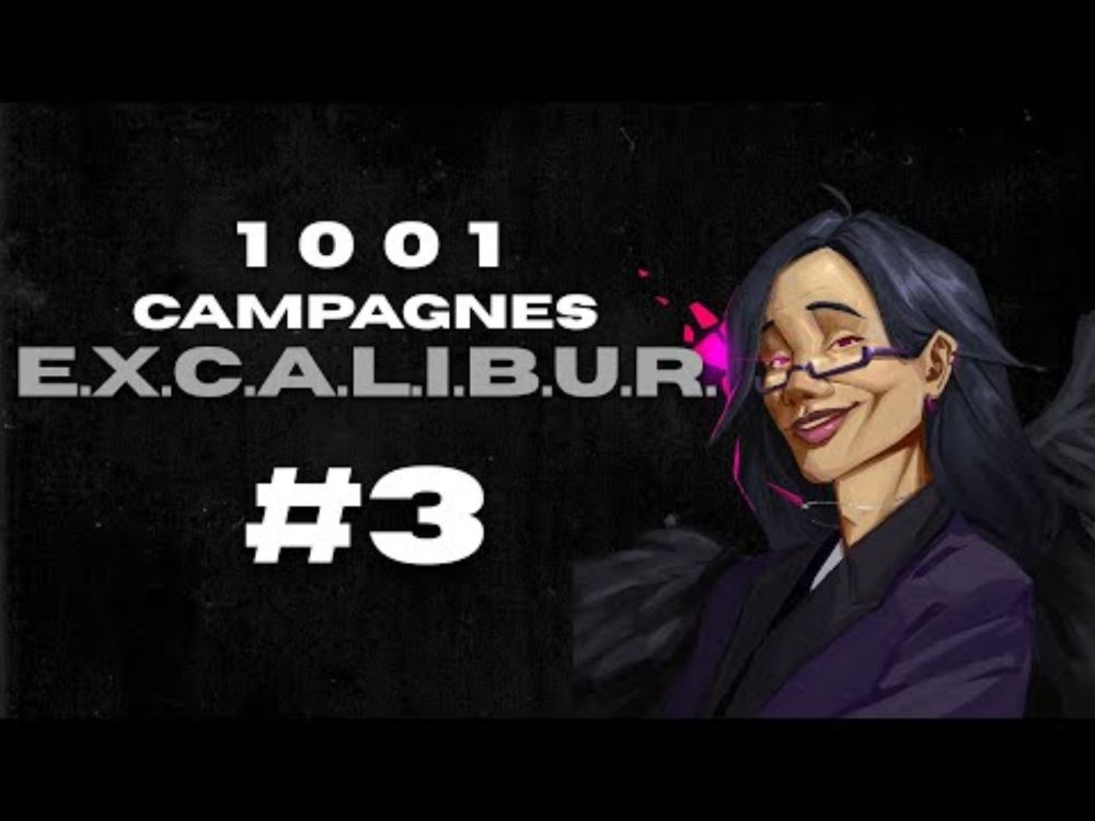 EXCALIBUR - 03 : Un monstre peut en cacher un autre