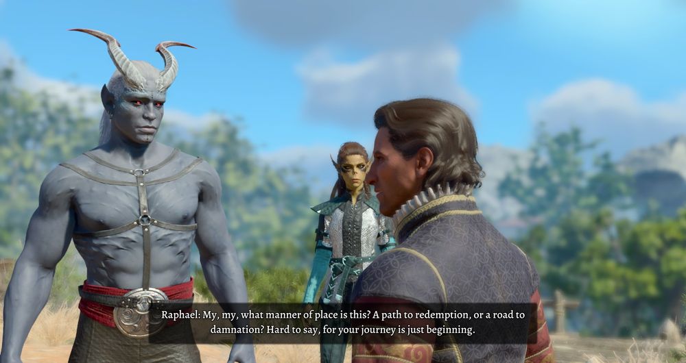 the same tiefling as before, showing his white and red horns. behind him stands Lae'zel, a gith'yanki. in front of them is Raphael, a white human with brown hair. he's saying "My, my, what matter of place is this? A path to redemption, or a road to damnation? Hard to say, for your journey is just beginning."