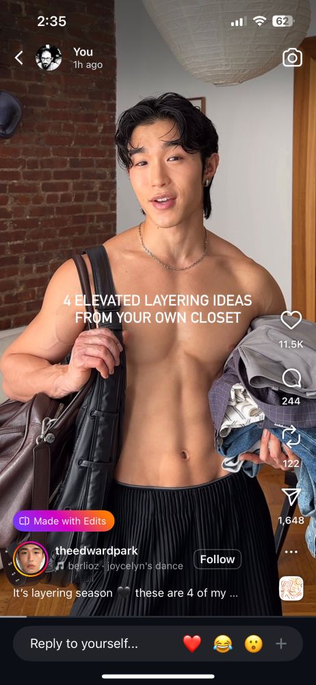 Screenshot of a reel from theedwardpark where he stands (shirtless, ripped) behind the caption “4 elevated layering ideas from your own closet”