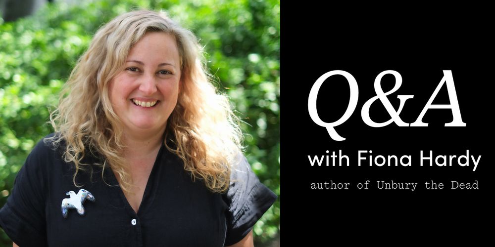 A photo of Fiona Hardy with white text overlaid over a black background. The text reads Q&A with Fiona Hardy, author of Unbuy the Dead