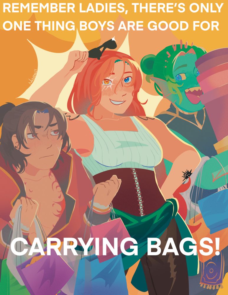 colorful lineless illustration depicting Jay Ferin at the center holding sunglasses, and Chip to the left of her looking disgruntled holding shopping bags, and Gillion to her right looking happy to be included holding shopping bags and boxes. The background is orange with a yellow burst of color highlighting Jay. Text on the image reads “Remember ladies, there’s only one thing boys are good for… carrying bags!” The signature on the illustration reads ‘Natotally.’