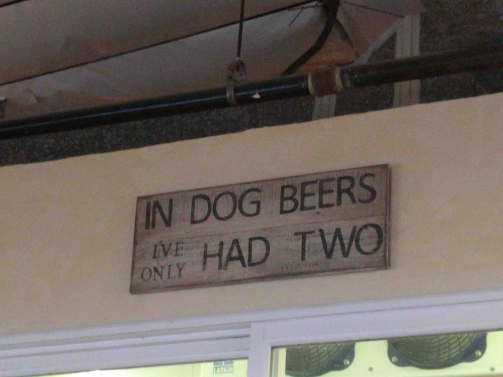 Sign in microbrewery says "In dog beers I've only had two."