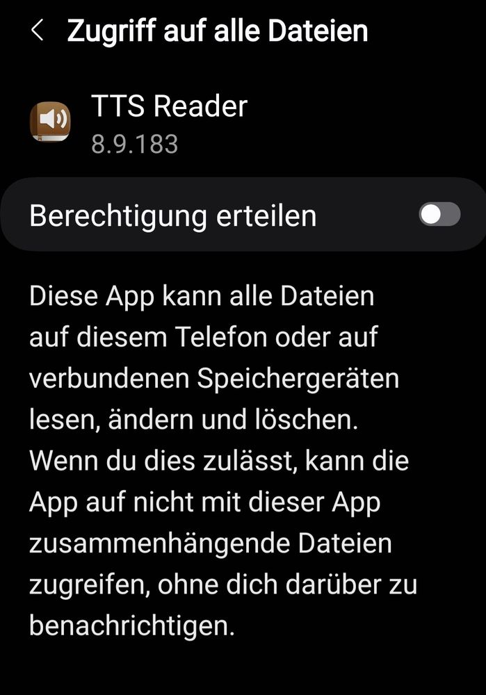 Scrshot app berechtigung:

TTS Reader
8.9.183

Berechtigung erteilen


Diese App kann alle Dateien
auf diesem Telefon oder auf
verbundenen Speichergeräten
lesen, ändern und löschen
Wenn du dies zulässt, kann die
App auf nicht mit dieser App
zusammenhängende Dateien
zugreifen, ohne dich darüber zu
benachrichtigen.