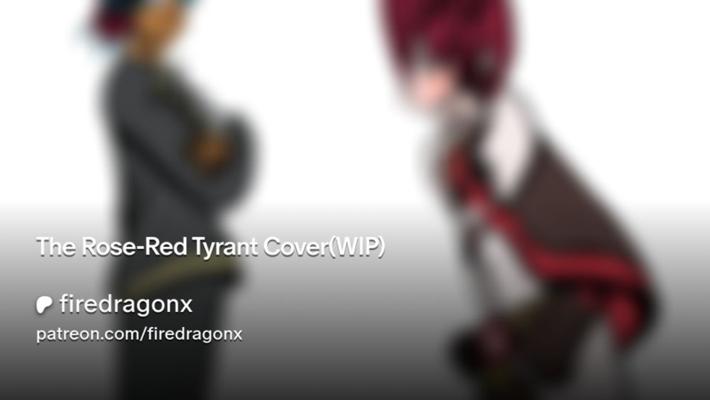 The Rose-Red Tyrant Cover(WIP) | firedragonx