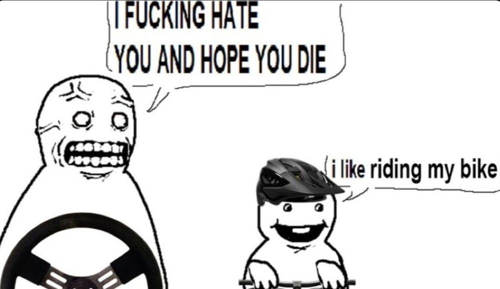 An image of a bicyclist saying I like riding my bike while a driver yells I fucking hate you and hope you die