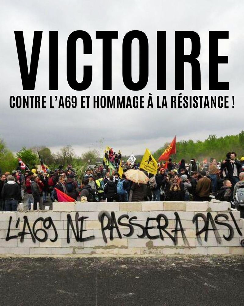 Communiqué : Victoire contre l'A69 et soutien à la résistance !