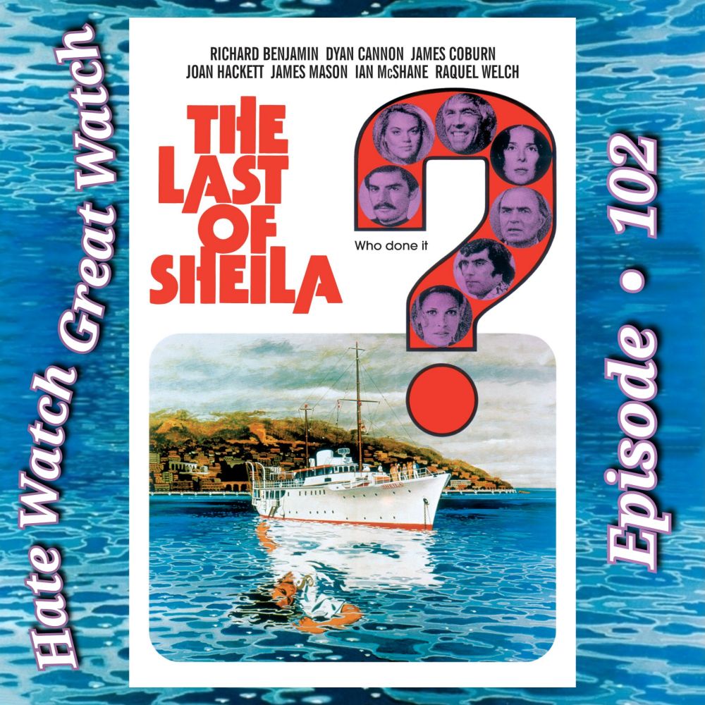 The poster features a gorgeous painting of the titular yacht SHEILA, floating in crystal blue waters, anchored offshore from an island, with a woman's body floating in the water closer to camera. Above the image is a huge red question mark with the faces of the main cast - James Coburn, Richard Benjamin, James Mason, Dyan Cannon, Raquel Welch, Joan Hackett, & Ian McShane - depicted inside it.

Tagline "Who done it?"

Added text reads "Hate Watch/Great Watch" and "Episode 102"