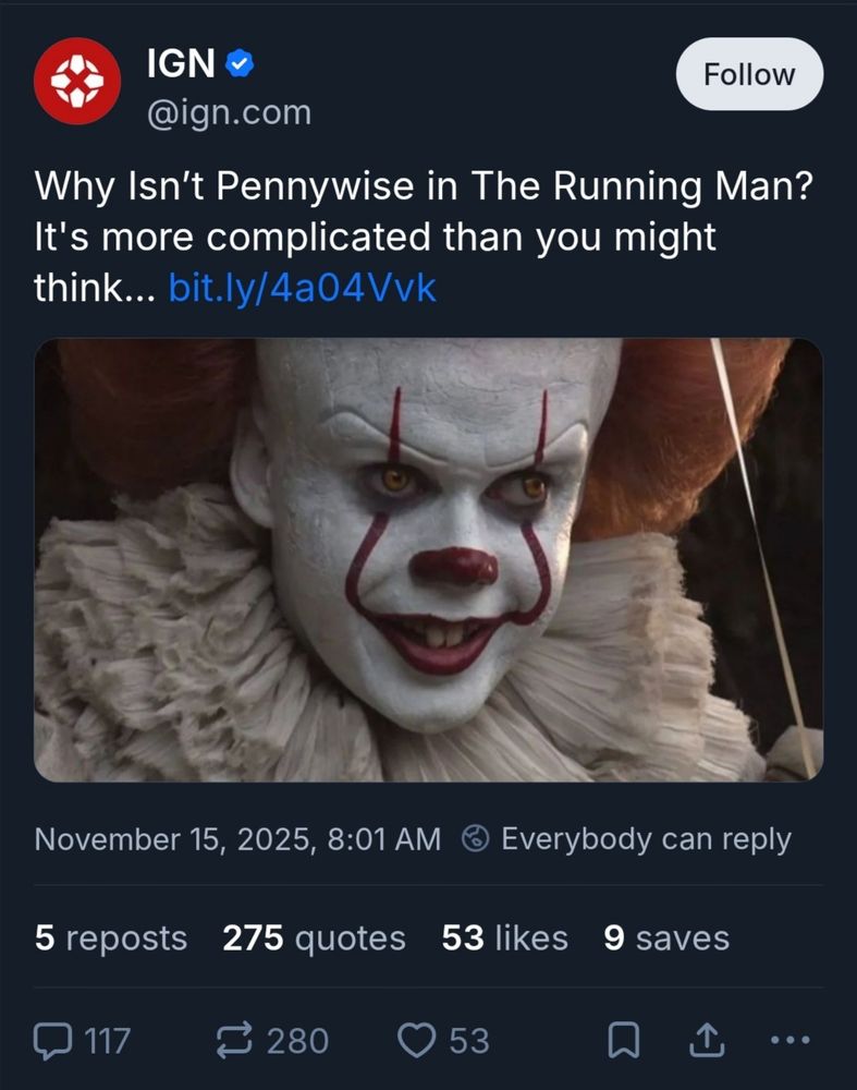 Screenshot (because fuck 'em they're not getting traffic from me) of an ign clickbait article titled "Why isnt Pennywise in The Running Man? It's more complicated than you might think..."