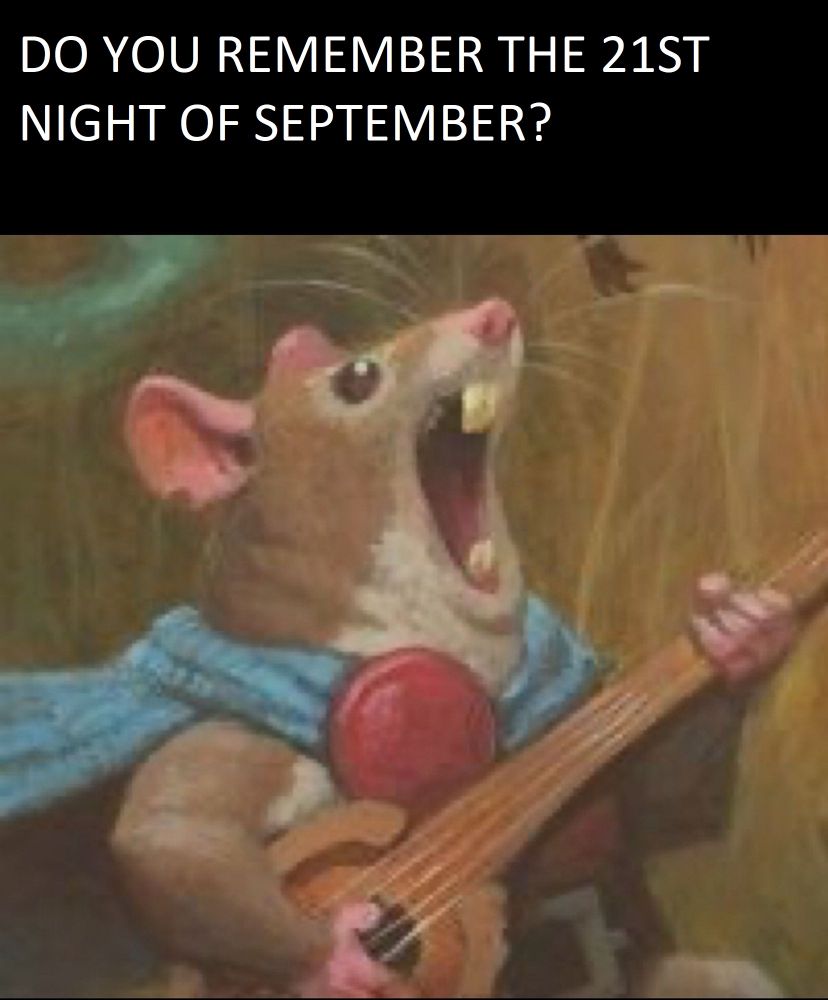 An image of a small mouse holding a stringed instrument with mouth open wide. There is text at the top that reads "DO YOU REMEMBER THE 21ST NIGHT OF SEPTEMBER."