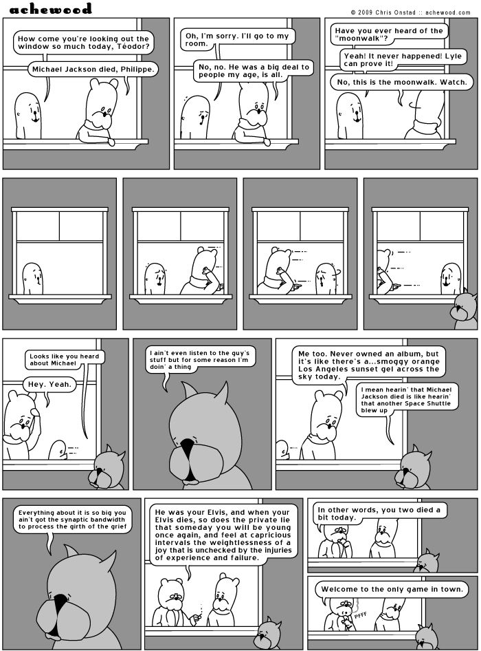The Achewood strip about the death of Michael Jackson. Welcome to the only game in town.