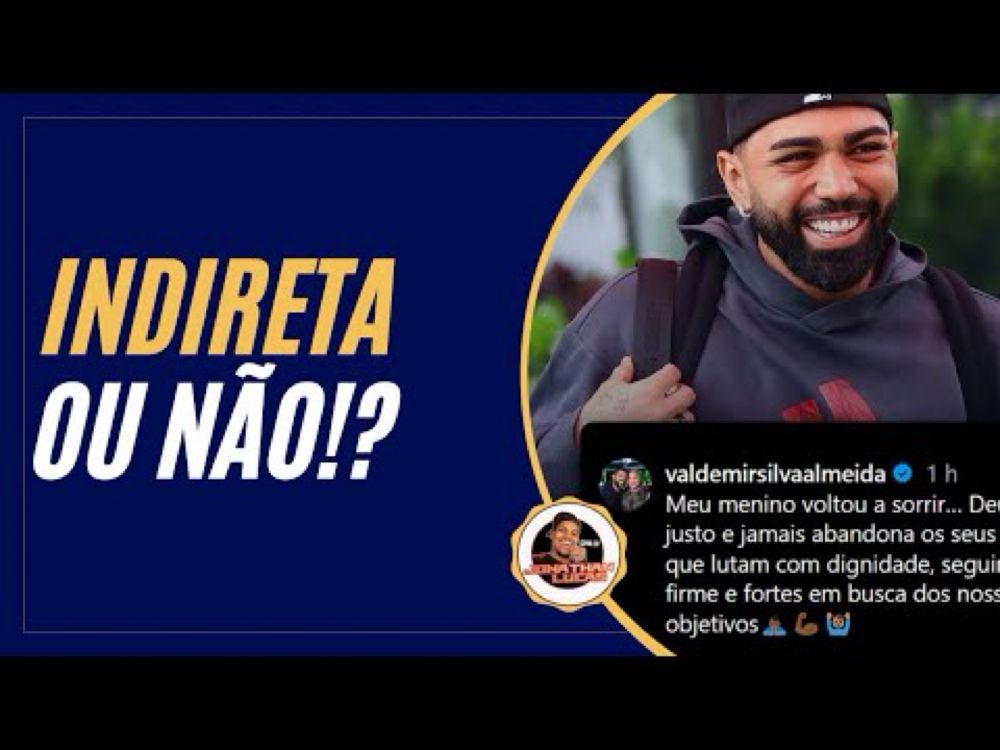 Pai de Gabigol posta na rede social: “Meu menino voltou a sorrir”. E aí? Indireta ou não?