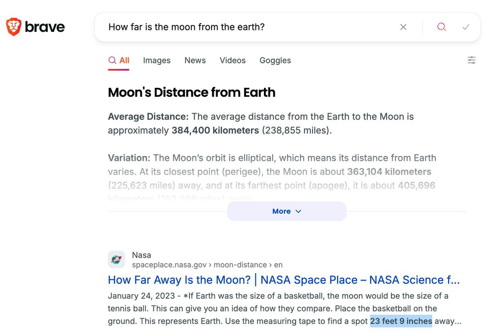 Brave search SERP for How far is the moon from the earth?
First result is from NASA. Bold text: 23 feet 9 inches away, within a paragraph about "If the Earth was the size of a basketball..."
