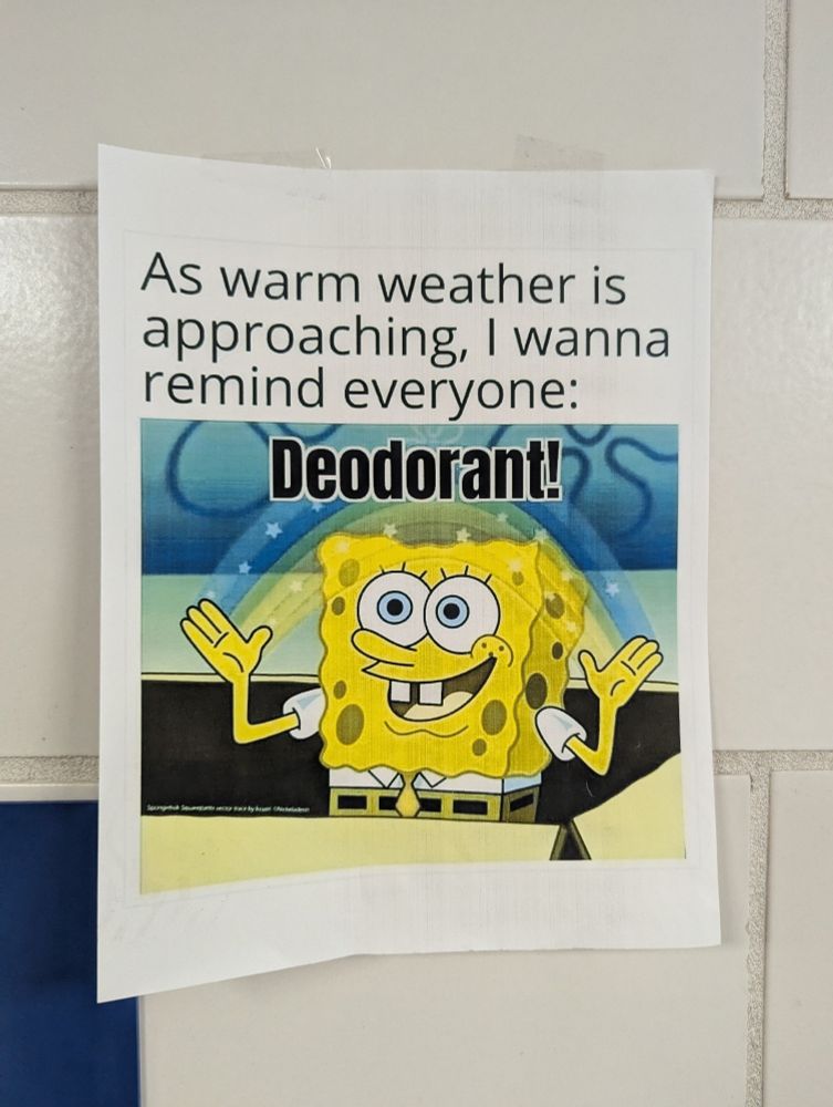 A photo of the SpongeBob rainbow meme that says: "As Warm Weather is approaching, I wanna remind everyone: Deodorant!"