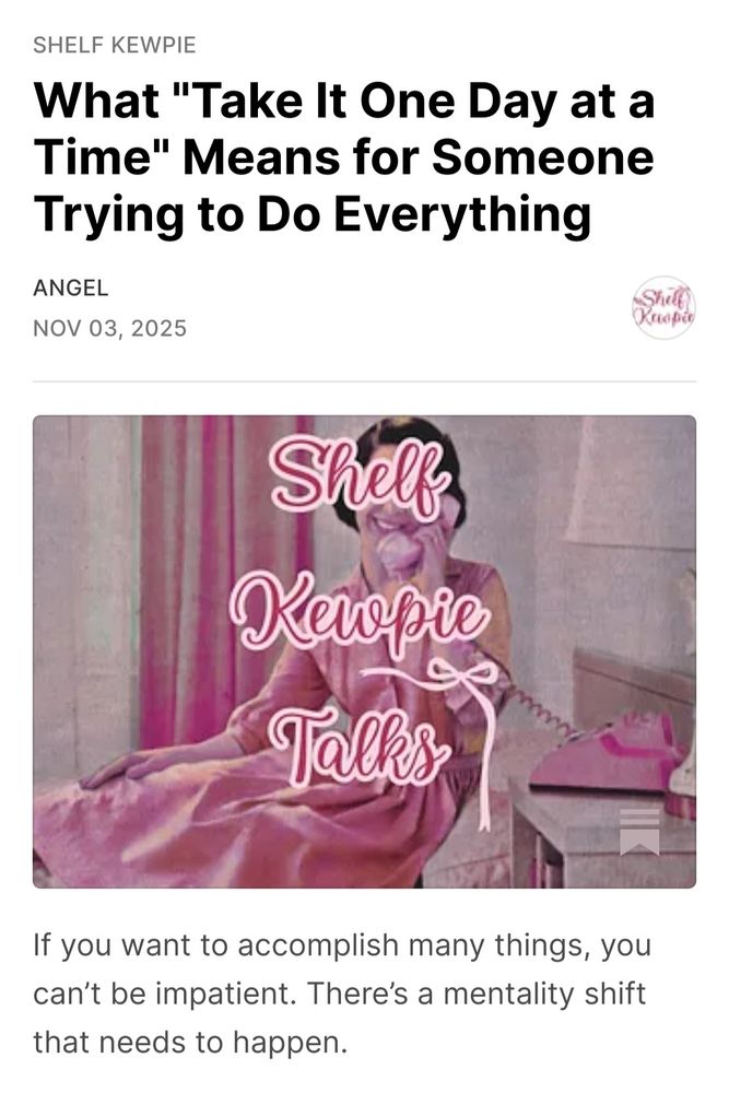 Substack post "What 'Take It One Day at a Time' Means for Someone Trying to Do Everything" and Shelf Kewpie Talks podcast episode cover. The picture's background is an edited 1958 vintage Bell Telephone ad