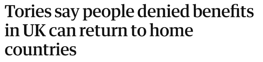 Guardian headline, reading: "Tories say people denied benefits in UK can return to home countries"

That's countries, not counties.