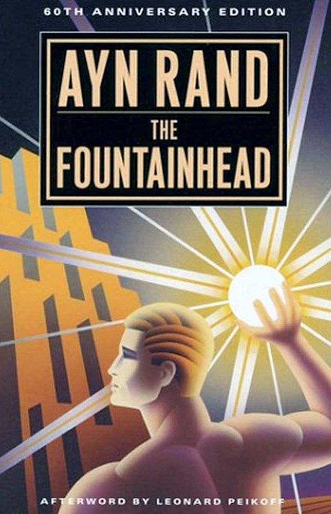 Title: The Fountainhead
Author: Ayn Rand
Cover Description: Abstract, Art Deco-style illustration featuring a muscular figure holding a glowing sphere with rays of light radiating outward, set against a backdrop of angular skyscrapers.