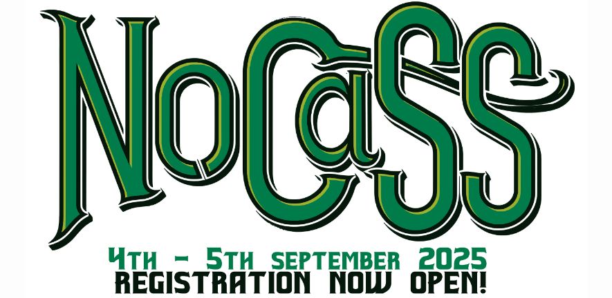 NoCass 4th to 5th September 2025 - registration now open!