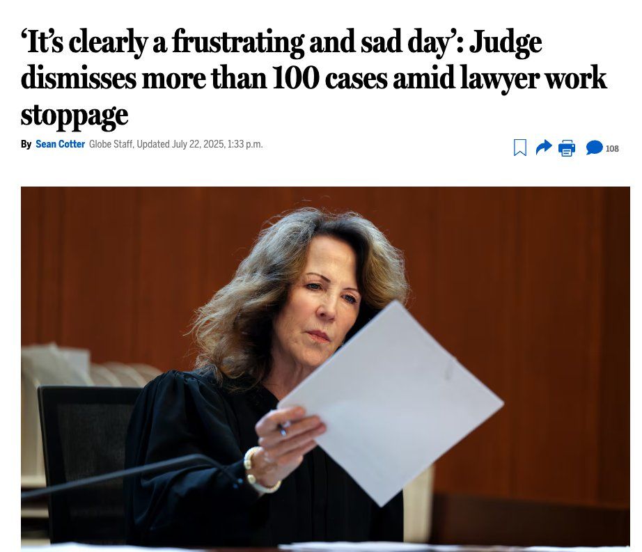 Headline: ‘It’s clearly a frustrating and sad day’: Judge dismisses more than 100 cases amid lawyer work stoppage
By Sean Cotter Globe Staff,Updated July 22, 2025, 1:33 p.m.
Picture of a woman who is presumably a judge in black robes looking at a piece of paper. 