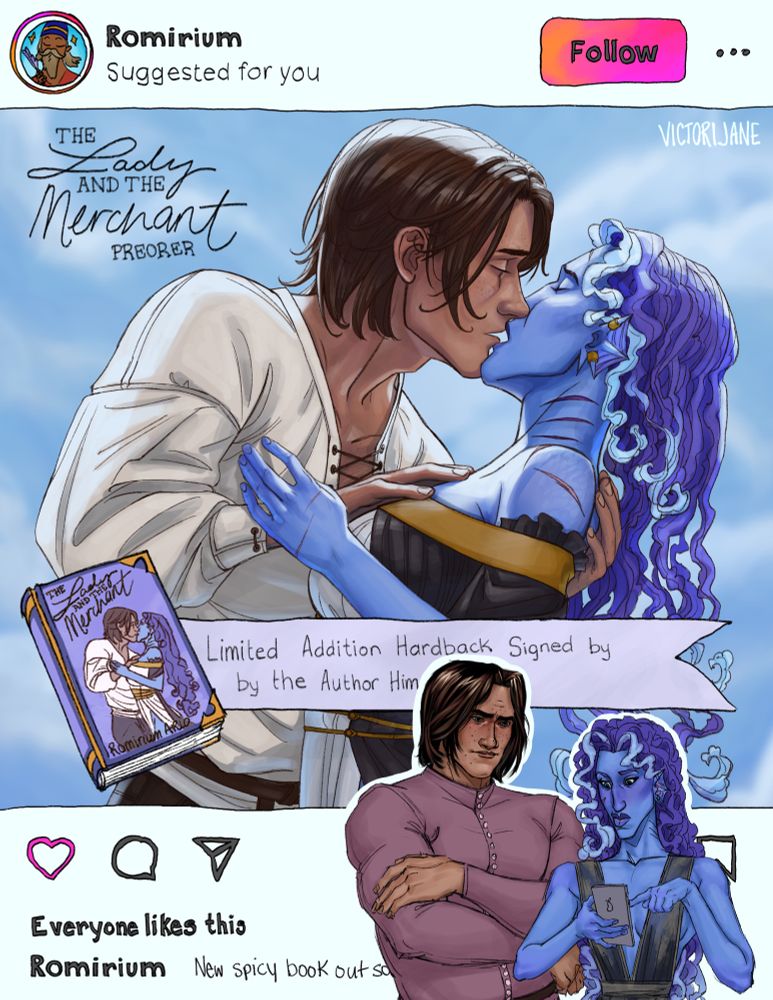 An illustrated instagram-style post by the fictional author Romirium announcing his new book, the Lady and the Merchant. The post features an image of a blue water genasi and a white human man locked in an embrace, about to kiss. He has long brown hair, light skin, and a billowing white shirt. She has long blue tentacles as hair and wears a simple gold, black, and white dress. They are standing in front of a blue cloud filled sky. There is promotional material of the book over the image reading "Limited edition hardback signed by the author himself". The post itself reads "New spicy book out soon". 

Overlaying the post are the man and the water genasi jn question reacting to the post of them kissing. They are both blushing and embarrassed. 