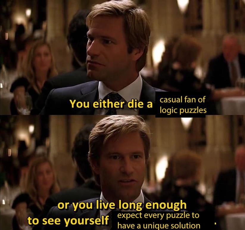 Screen capture of a scene from The Dark Knight in which Harvey Dent says "You either die a hero or you live long enough to see yourself become the villain", but the subtitles have been replaced by "You either die a casual fan of logic puzzles or you live long enough to see yourself expect every puzzle to have a unique solution".