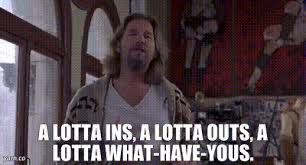 Big Lebowski. Lotta ins and outs...