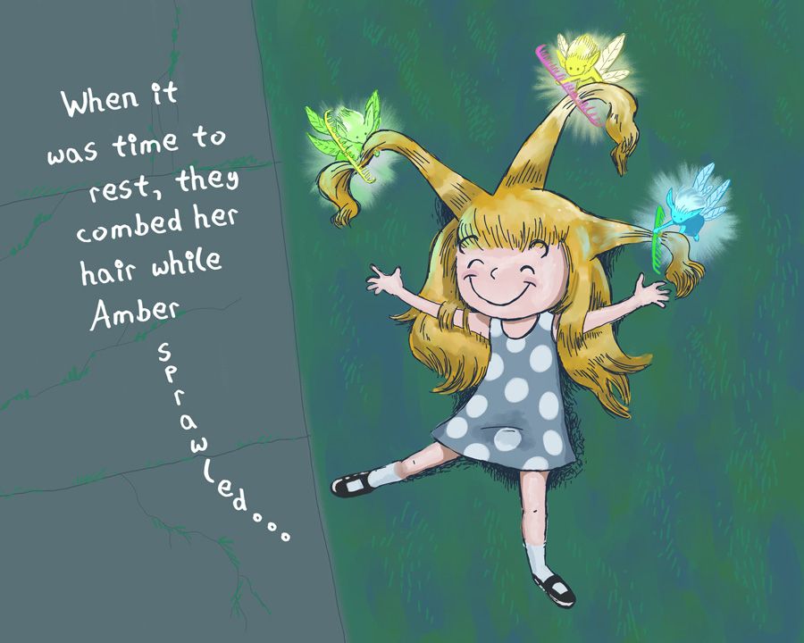 A little blonde girl is lying on the grass next to a sidewalk as three glowing fairies drag combs through her hair.  She looks very happy.

The text reads:

When it was time to rest,
they combed her hair while Amber
s
p
r
a
w
l
e
d
.
.
.