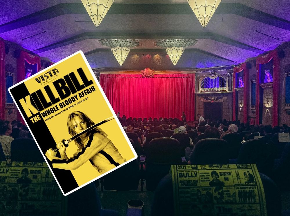 Photo of the vista theatre and poster for Kill Bill: The Whole Bloody Affair 