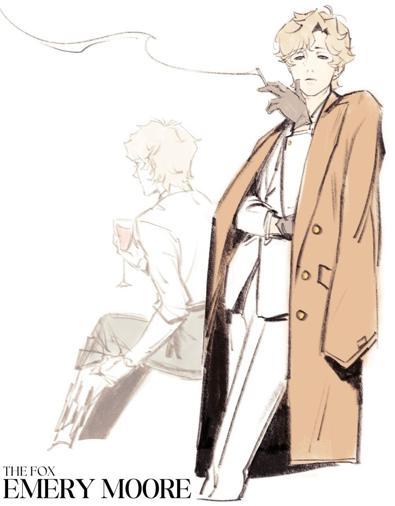 Character leaning with a jacket over his shoulders and smoking a cigarette. Behind is another sketch of the same character sitting with a flass of wine and touching a belt of knives around his leg. The text says: The Fox, Emery Moore.