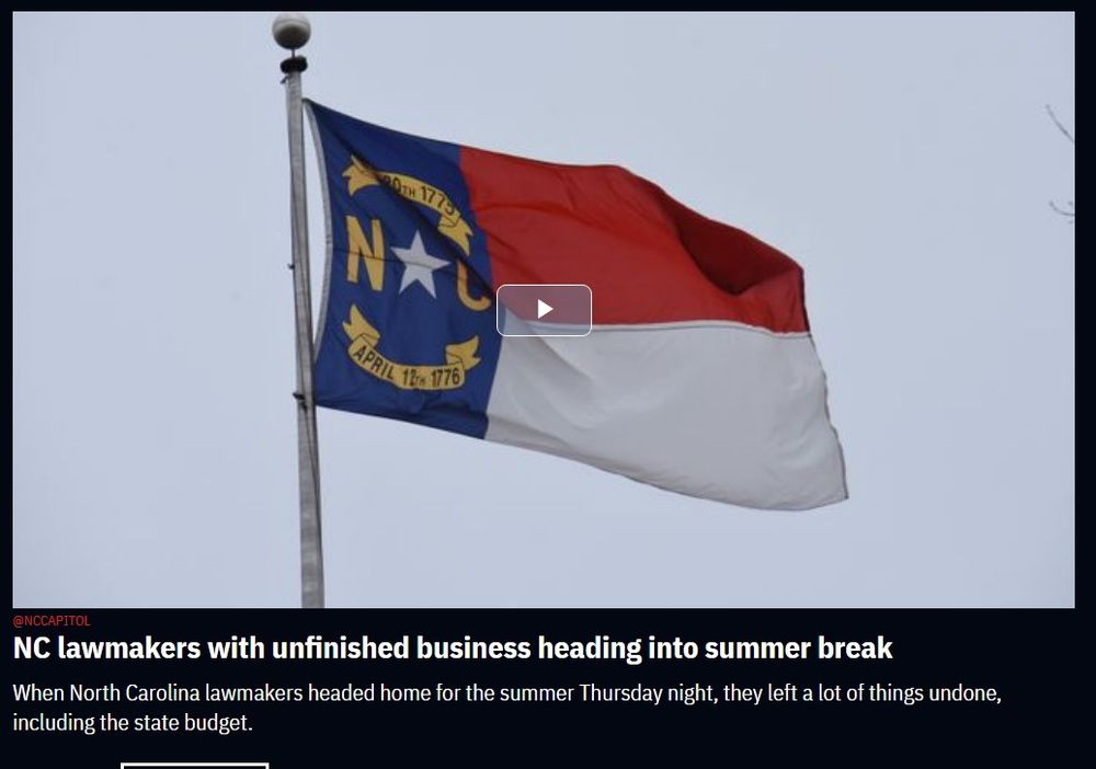 WRAL story headlined "NC lawmakers with unfinished business heading into summer break"