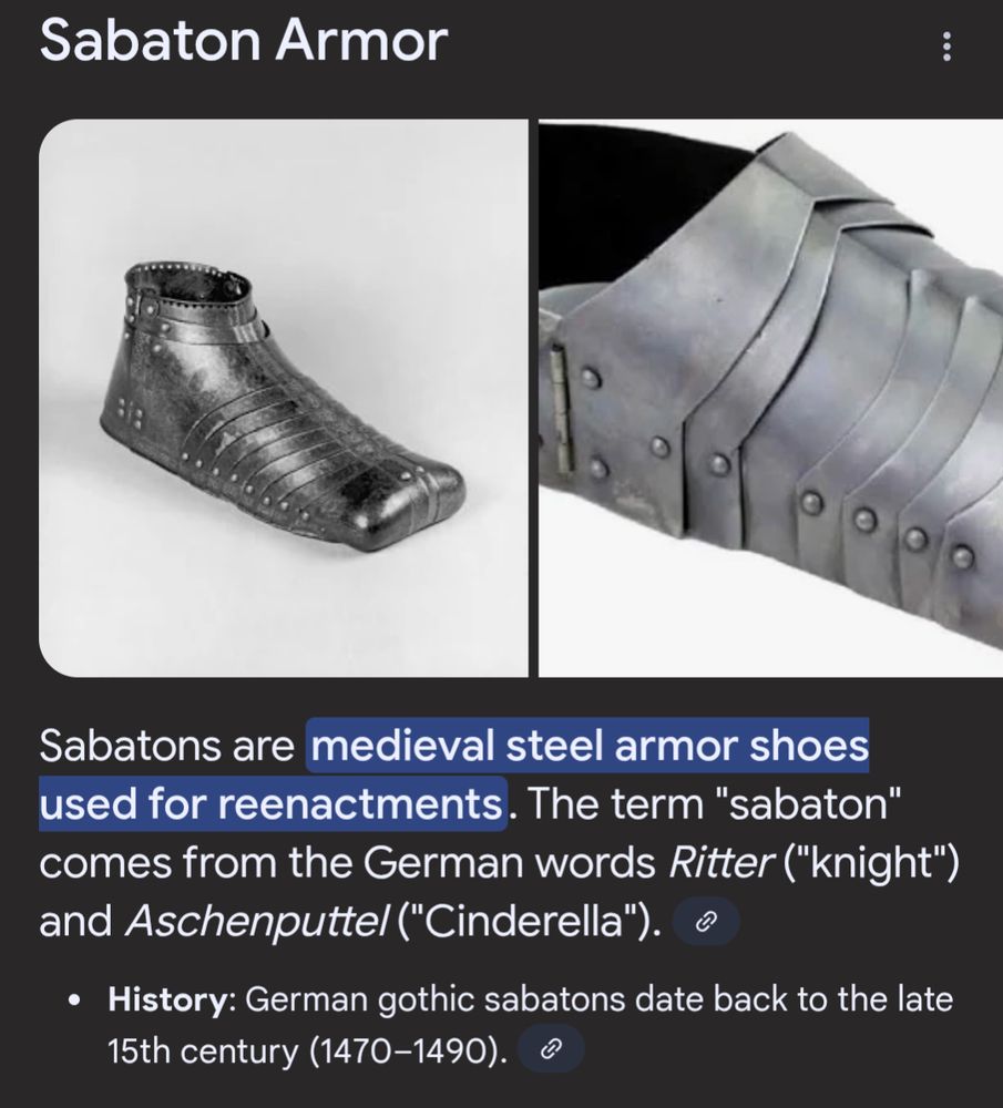 Two photos of segmented steel footwear, labeled "Sabatons Armor" and captioned "Sabatons are medieval steel armor shoes used for reenactments. The term "sabaton" comes from the German words Ritter ("knight") and Aschenputtel ("Cinderella"). History: German Gothic sabatons date back to the late 15th century (1570-1490)."