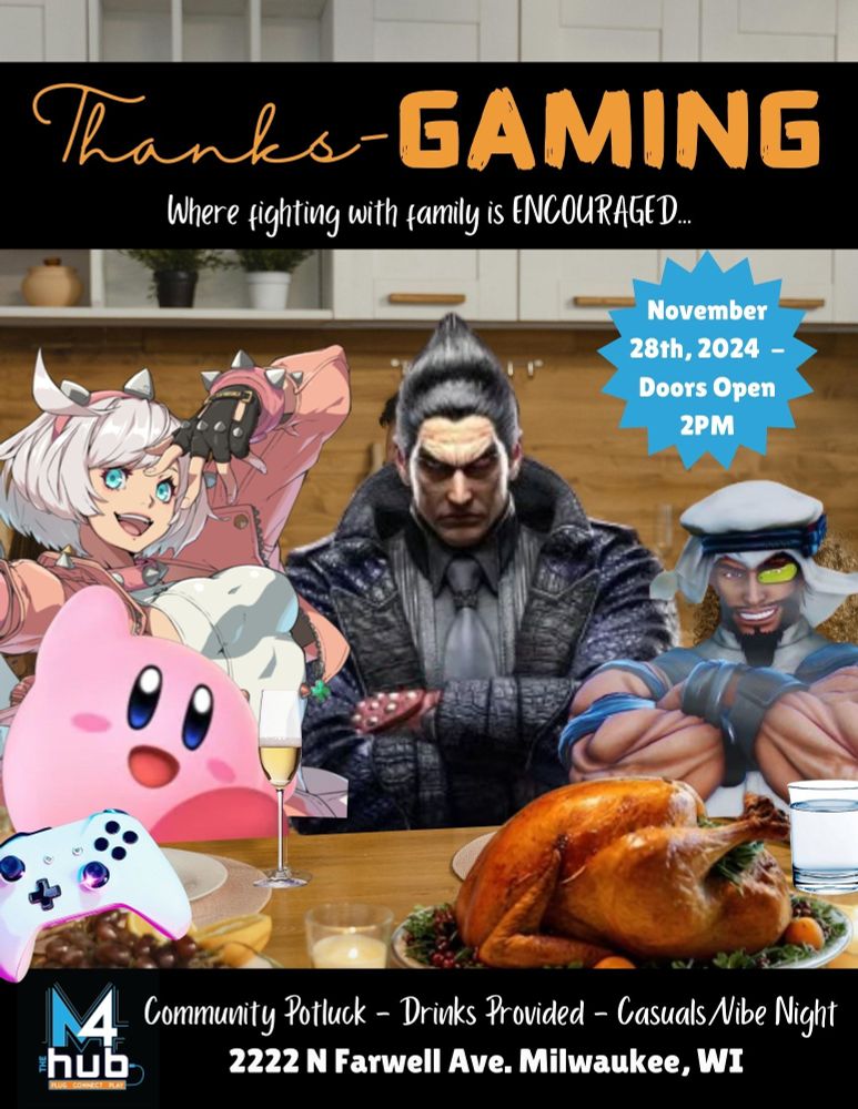 Photo is a flier featuring Rashid, Kazuya, Elphelt, and Kirby sitting down for Thanksgiving food. It advertises Thanksgaming, a free event and potluck for the gaming community on November 28th starting at 2PM.