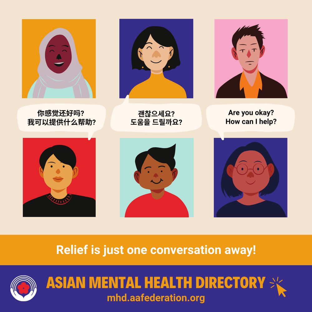 Relief is just one conversation away!
Asian mental health directory
mhd.aafederation.org