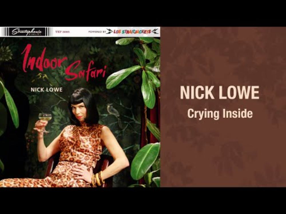 Nick Lowe - "Crying Inside" (Lyric Video)