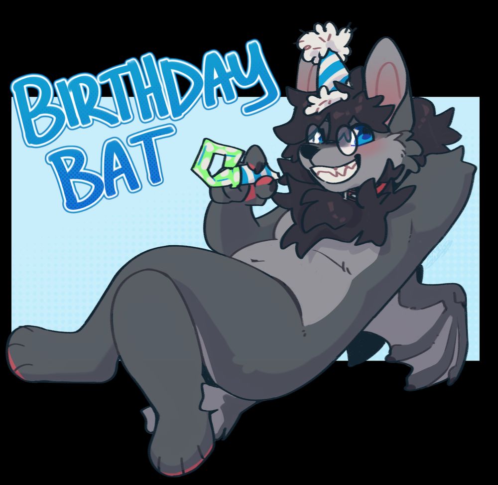 Taw, a grey and black bat with a red collar lounging and holding a noisemaker. Text reads "birthday bat" in outlined bubble letters