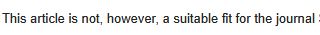 A screenshot from an email saying, "This article is not, however, a suitable fit for the journal..."