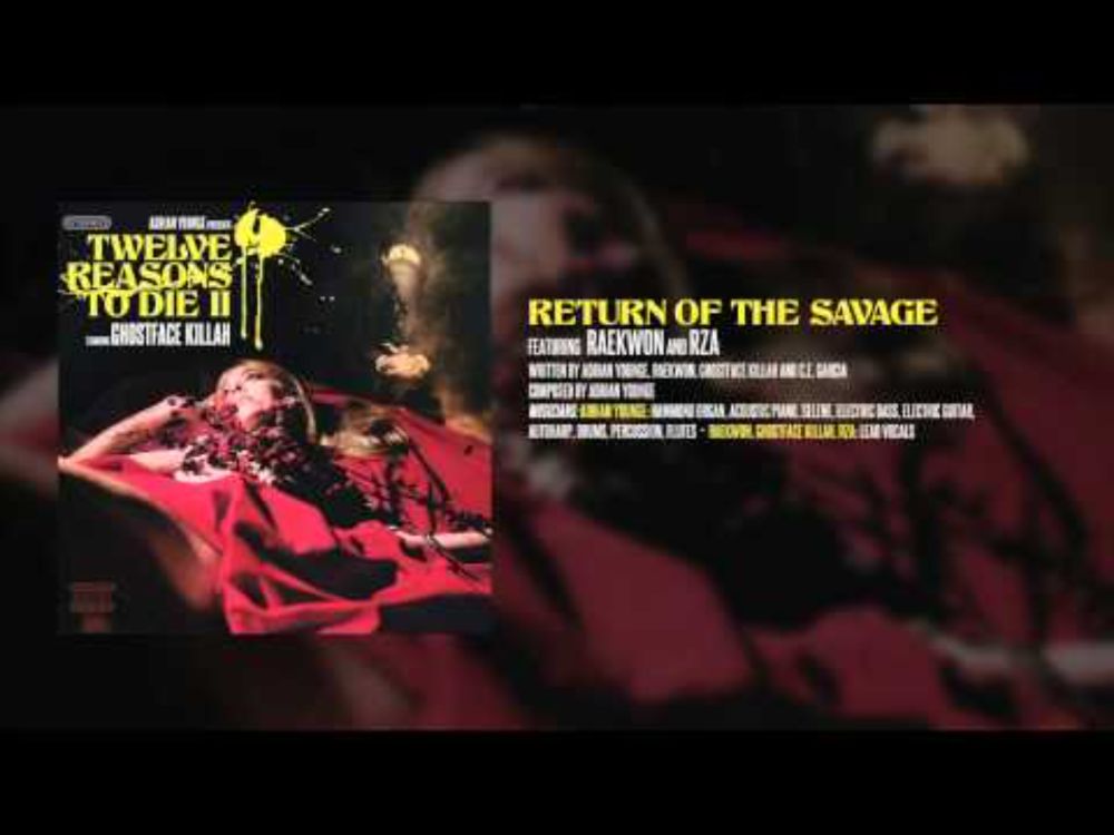 Ghostface Killah - Return of the Savage (feat. Raekwon & Rza)