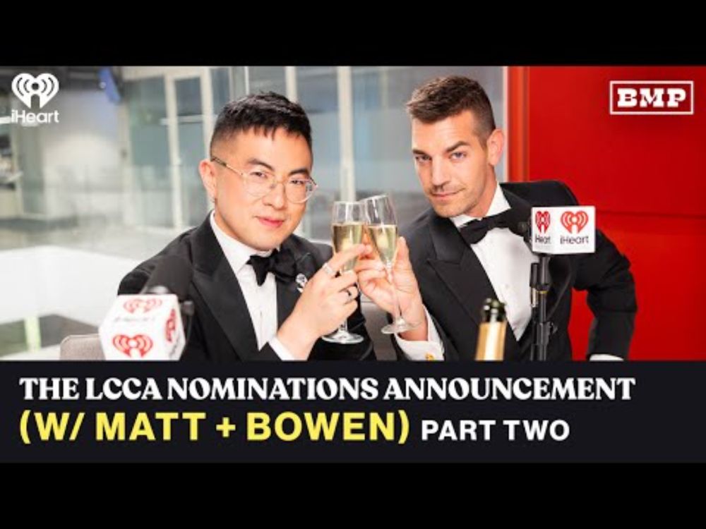 The 2025 LCCA Nominations Announcement PART TWO (w/ Matt + Bowen)