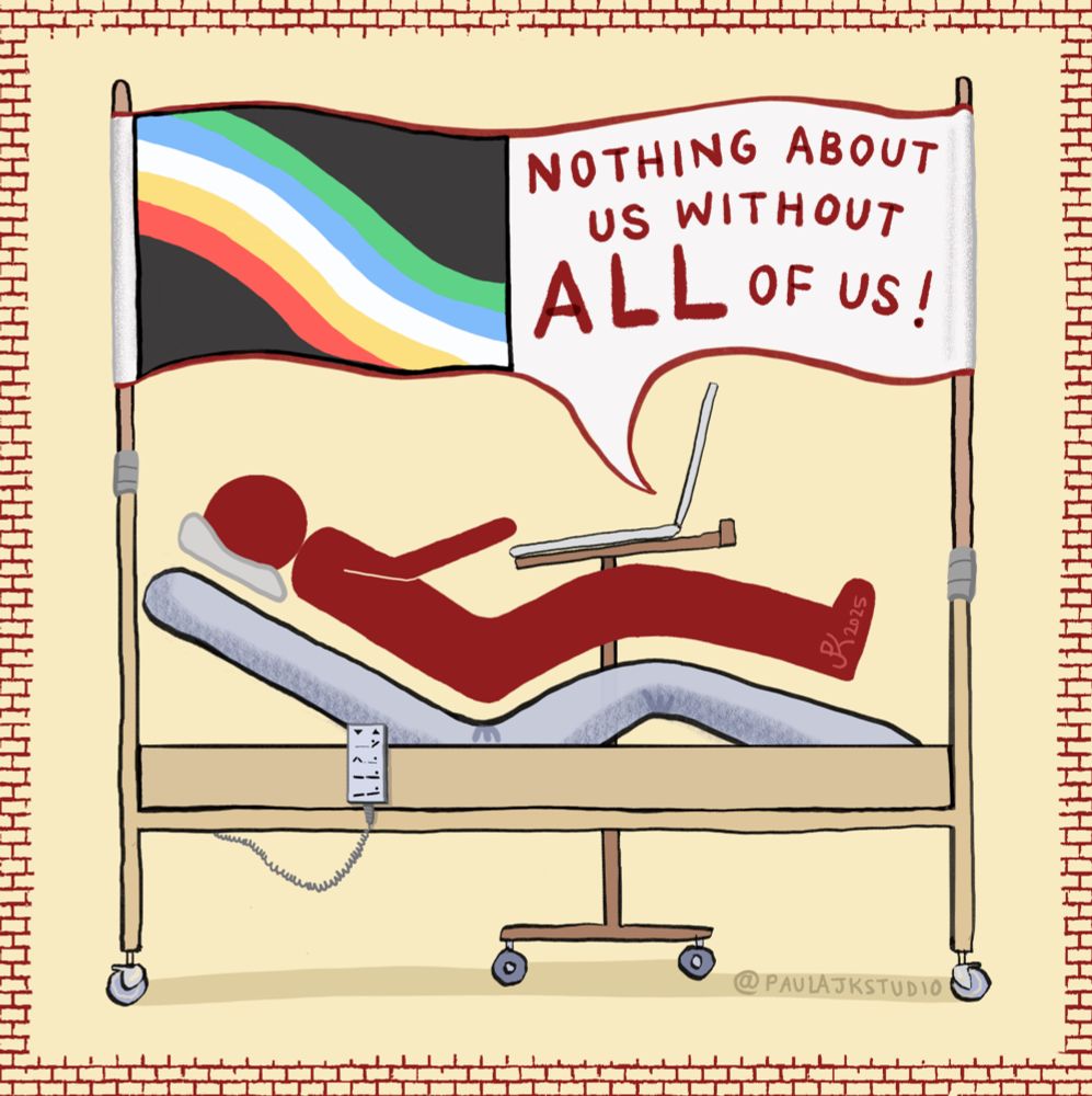 Red disabled person figure in a hospital bed with the disability Pride flag above and the words Nothing about us without all of us
