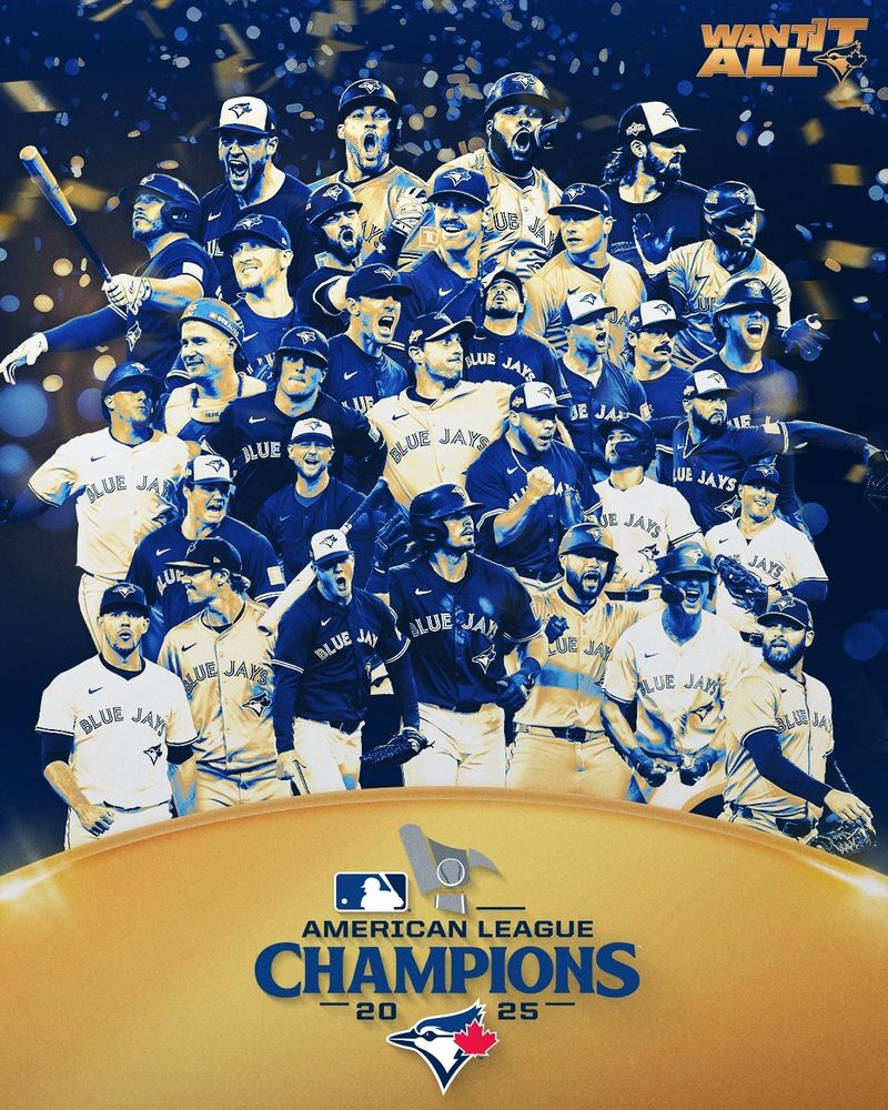 A graphic. Congratulations! The Toronto Blue Jays are your 2025 American League Champions! 