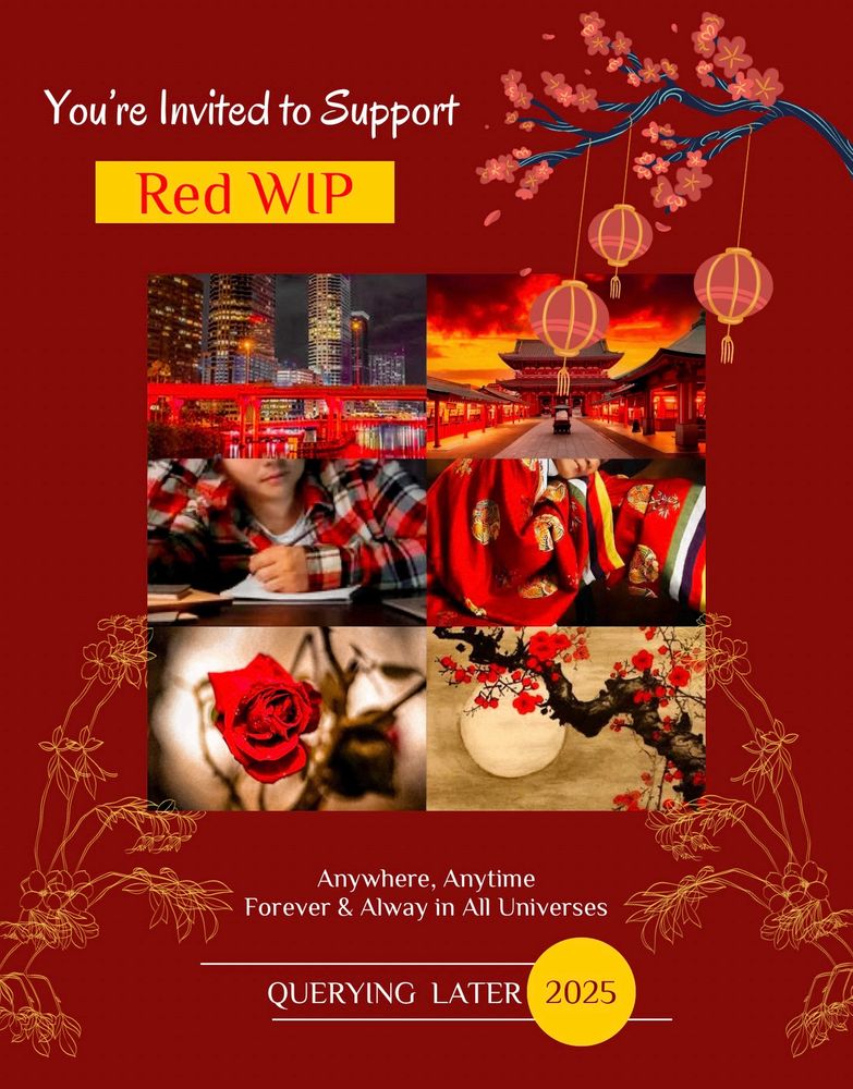 There is a graphic of red Asian lanterns hanging from a cherry blossom tree. There’s also text that says “you’re invited to support Red WIP anywhere, anytime forever and always in all universes. Querying later 2025.” In the center is a moodboard with two sides. On the left are modern things: Tampa at night with a glowing bridge, a young man in a plaid shirt leaning over a desk with a pencil in hand, and a thorny rose. On the right are ancient sights: a Japanese temple against a red sky, a woman in traditional Vietnamese clothing, and an Asian painting of a plant with red flowers. 