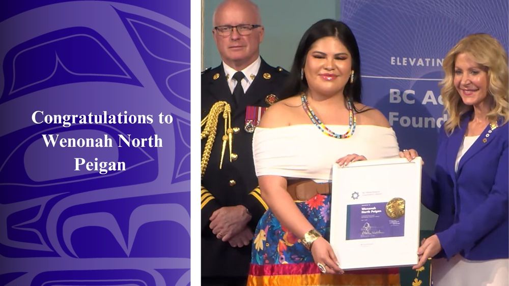Picture of Wenonah North Peigan holding her BC Achievement Community Award. 

Text reads: Congratulations to Wenonah North Peigan