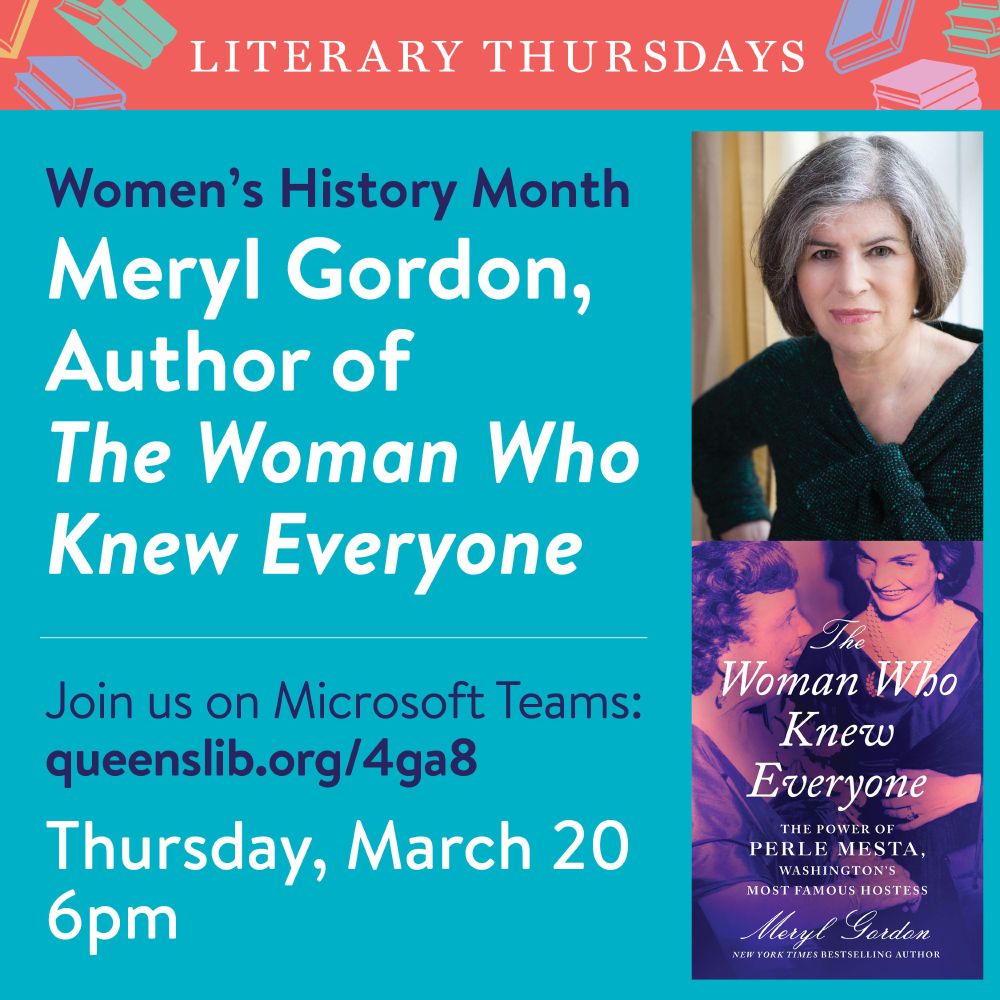 Picture of Meryl Gordon, the cover of her book "The Woman Who Knew Everyone," and promotional text for the QPL virtual program Women's History Month: Literary Thursdays: Meryl Gordon, Author of "The Woman Who Knew Everyone."