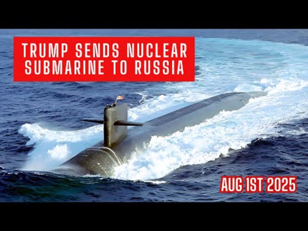 Trump Moves Nuclear Submarines - US-Russia Tensions Spike