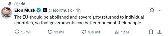 El Elon dice en la Pajarería que "la UE debe ser abolida y la soberanía retornada a los países individuales, para que los Gobiernos representen mejor a sus pueblos". 
